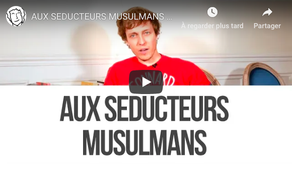 Aux séducteurs Musulmans